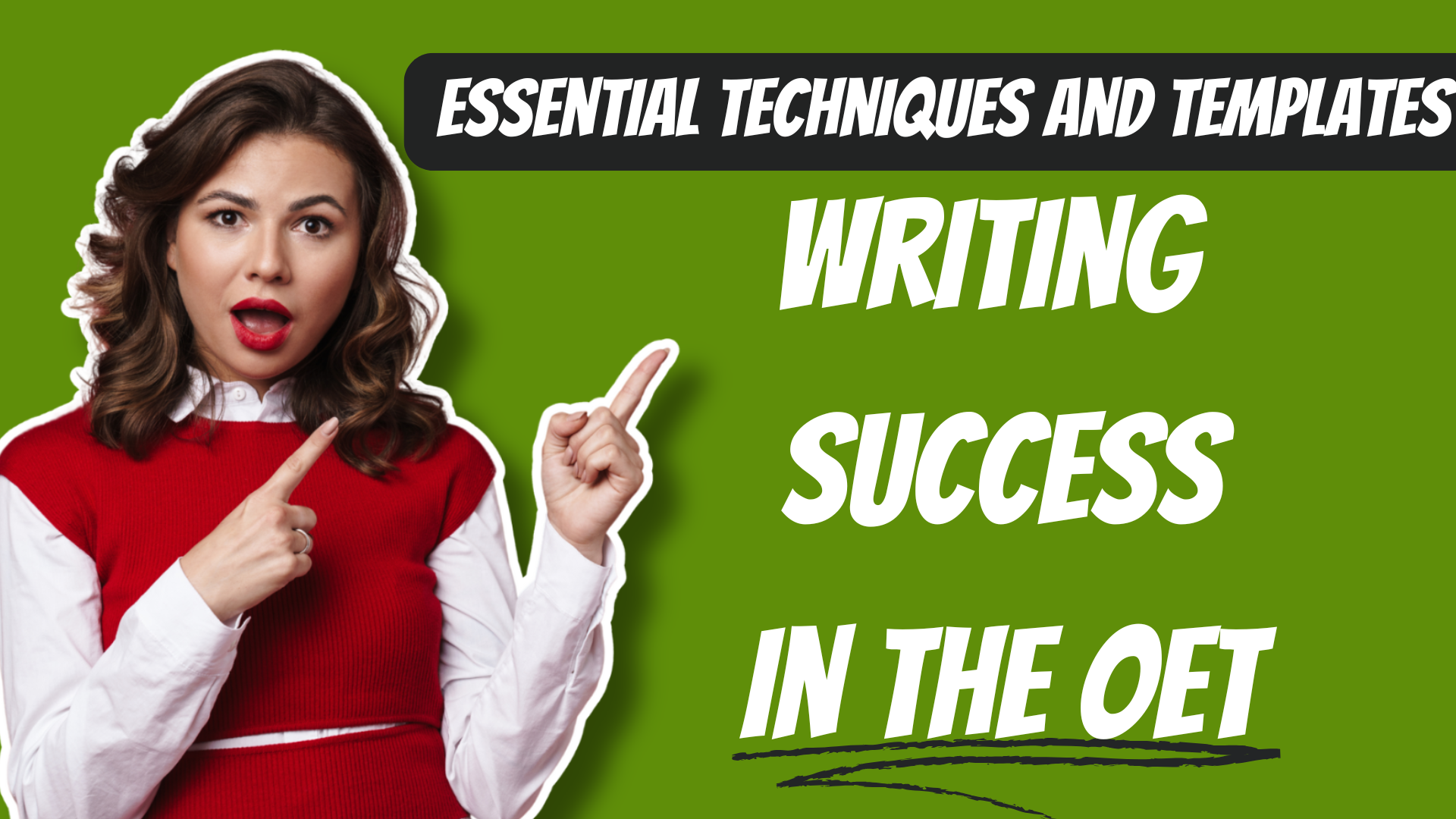 A surprised-looking woman in a red vest pointing to the text "Writing Success in the OET: Essential Techniques and Templates" against a green background.